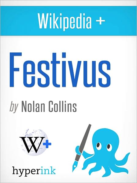 Wikipedia+: Festivus