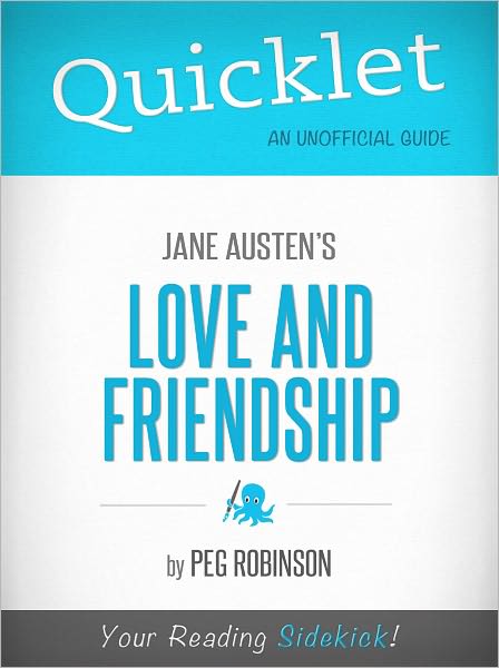 Quicklet on Jane Austen's Love and Friendship (Cliffsnotes-Like Book Summary & Commentary)