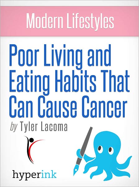 Modern Lifestyles: Poor Living and Eating Habits that Can Cause Cancer