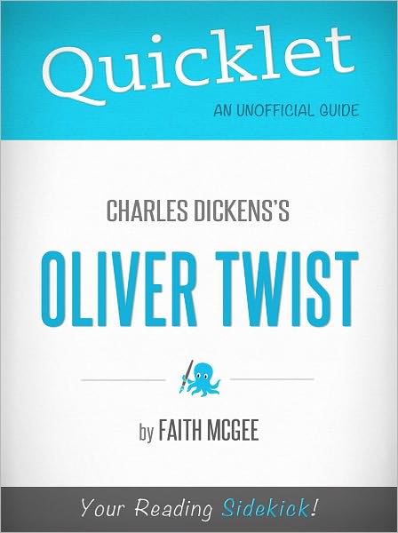 Quicklet on Charles Dickens' Oliver Twist (Cliffsnotes-Like Book Summary & Commentary)