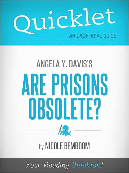 Quicklet on Angela Y. Davis's Are Prisons Obsolete? (Cliffsnotes-Like Book Summary & Commentary)