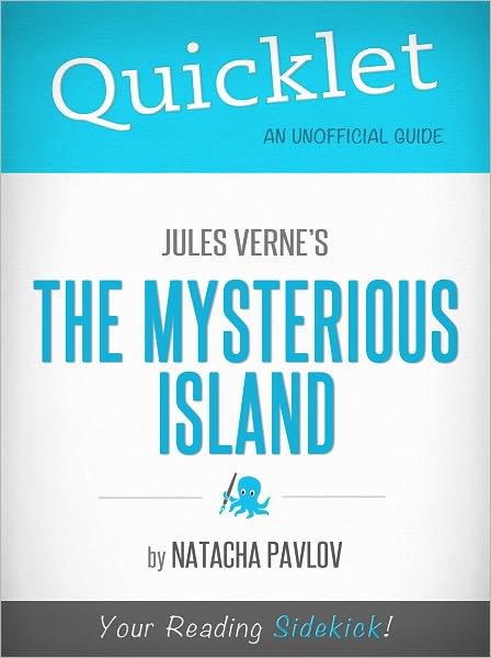 Quicklet on Jules Verne's The Mysterious Island (Cliffsnotes-Like Book Summary & Commentary)