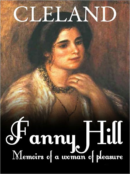 Fanny Hill: Memoirs of a Woman of Pleasure by John Cleland