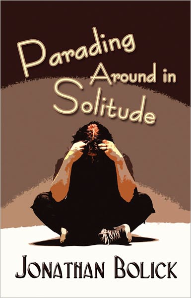 Parading Around in Solitude