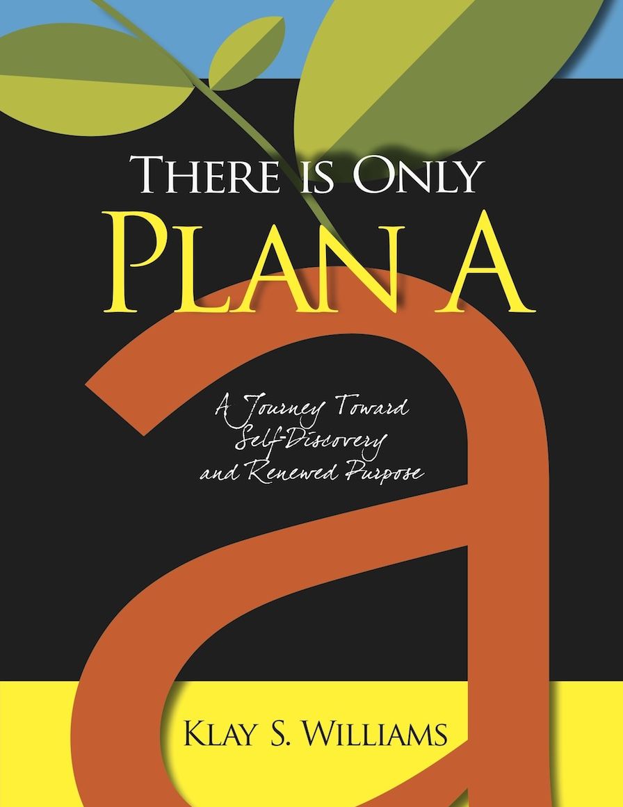 There Is Only Plan A