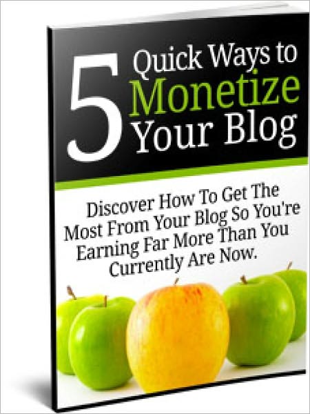 Make Money Online - 5 Quick Ways To Monetize Your Blog - Make Money Blogging