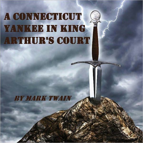 A Connecticut Yankee in King Arthur's Court (Illustrated)