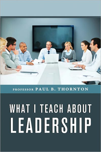 What I Teach About Leadership