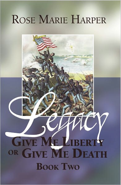 Legacy, Give Me Liberty or Give Me Death, Book Two