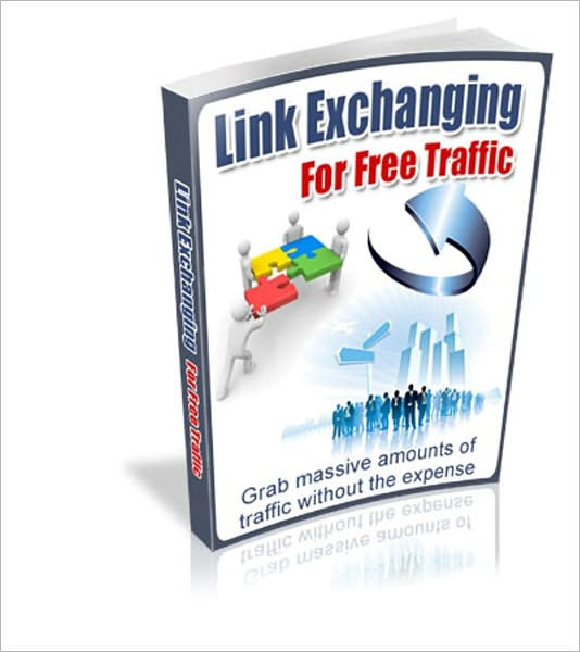 How to Link Exchange For Free Traffic The Right Way