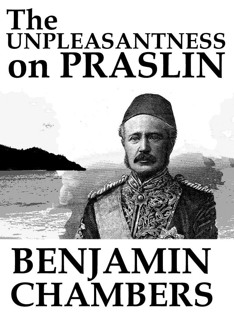 The Unpleasantness on Praslin