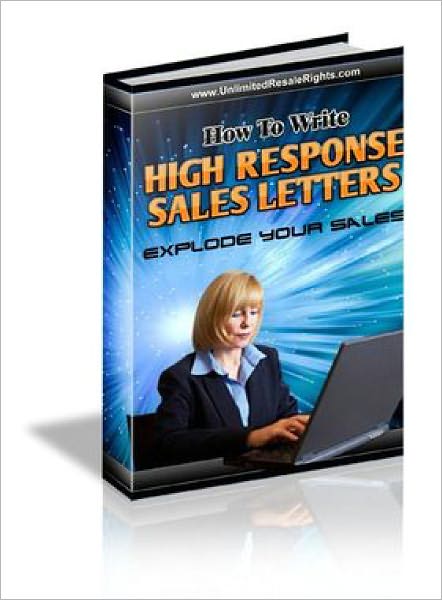 How to Write High Response Sales Letters