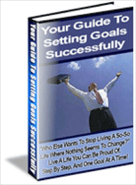 Your Guide To Setting Goals Successfully