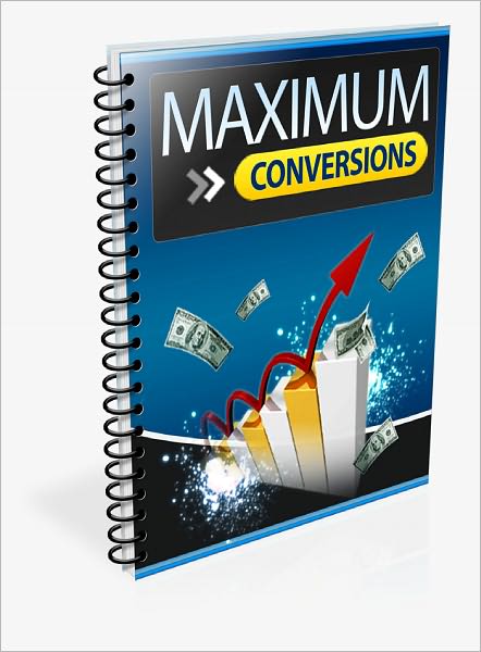 Maximum Conversions