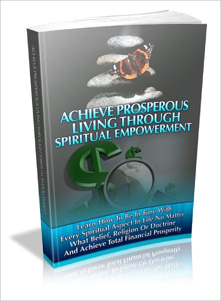 How To Achieve Prosperous Living through Spiritual Empowerment