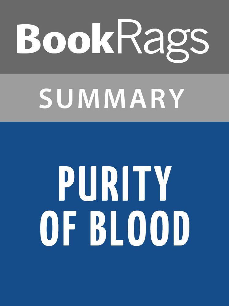 Purity of Blood by Arturo P&eacute;rez-Reverte l Summary & Study Guide