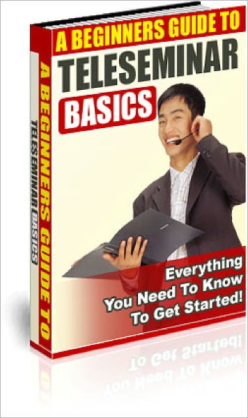 A Beginners Guide To Teleseminar Basics