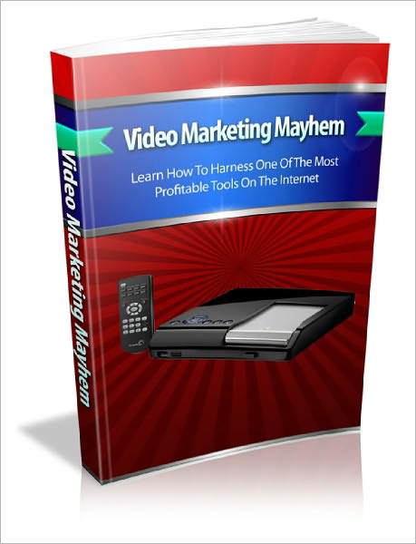 Video Marketing Mayhem Discover The Secrets Of Using Videos To Draw Massive Traffic, Grow Your List And Boost Profits With Ease!