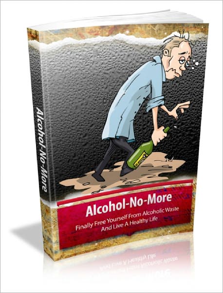 Alcohol No More Must Have Tools For Breaking Addiction And Live A Life Of Freedom That You Deserve!