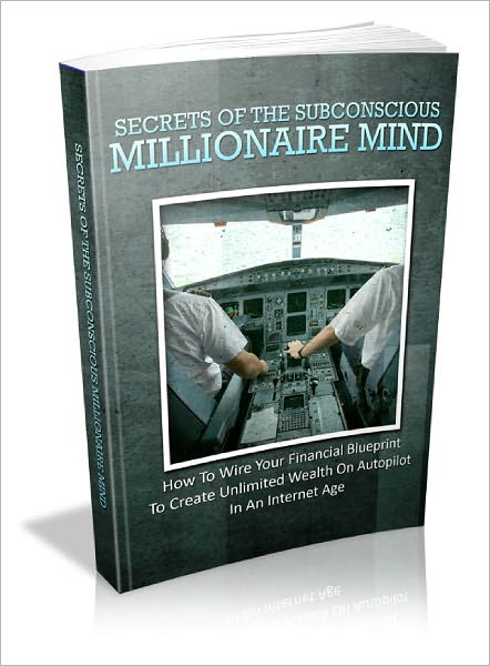 Secrets Of The Subconscious Millionaire Mind