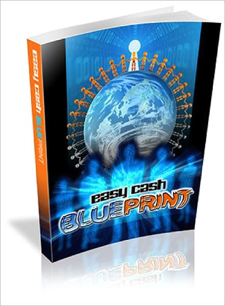 Easy Cash Blueprint