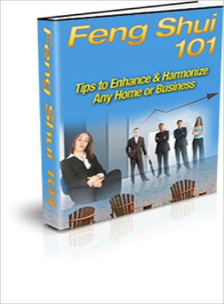 Feng Shui - Tips to Enhance & Harmonize Any Home or Business