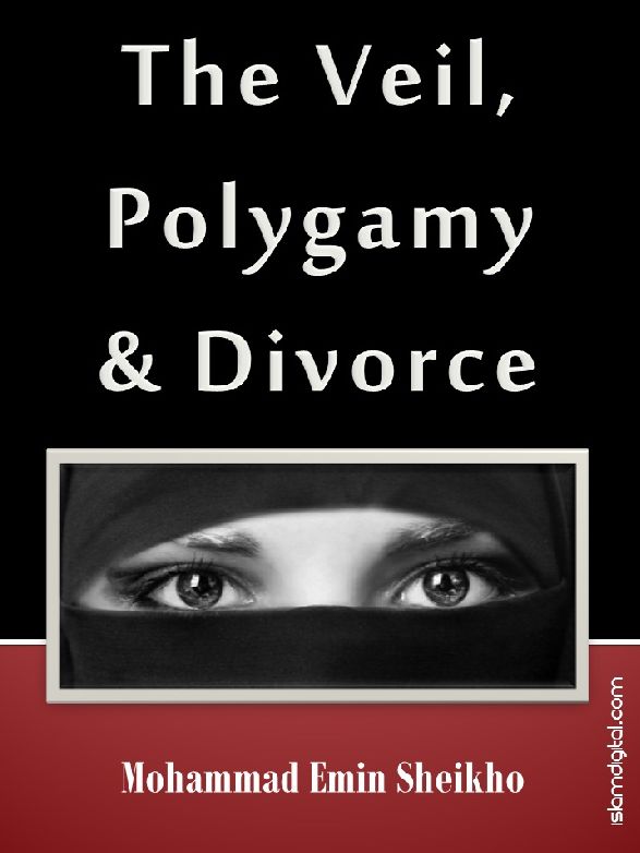 The Veil, Polygamy and Divorce