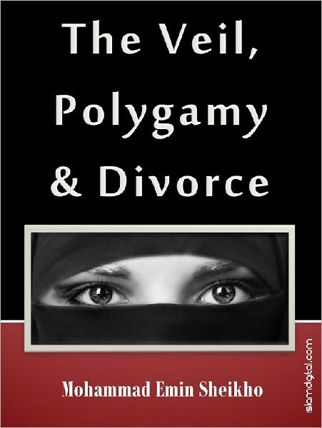 The Veil, Polygamy and Divorce