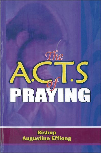 The A.C.T.S OF PRAYING