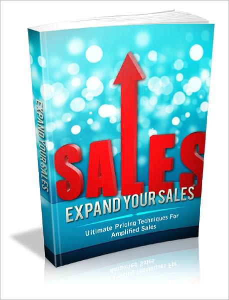 Expand Your Sales Ultimate Pricing Techniques For Amplified Sales!