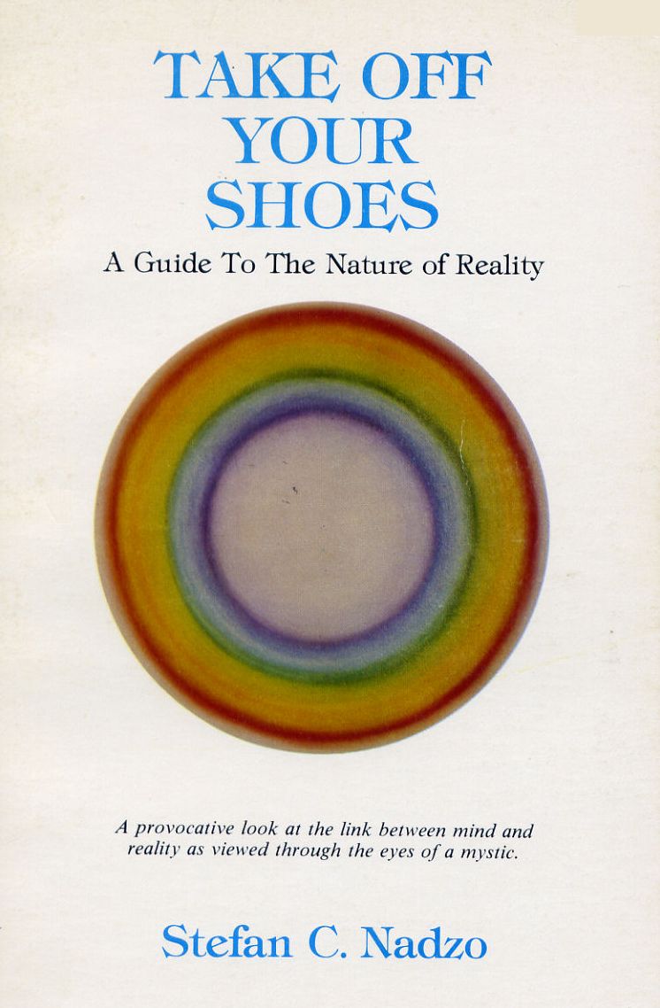 Take Off Your Shoes - A Guide To The Nature of Reality