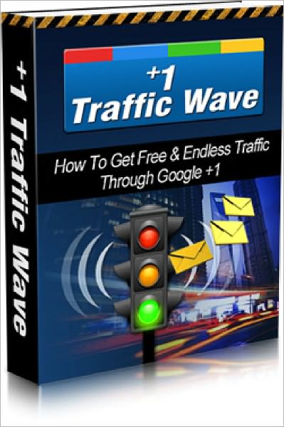 Plus 1 Traffic Wave How To Attract a Ton of Free & Endless Traffic To Your Website