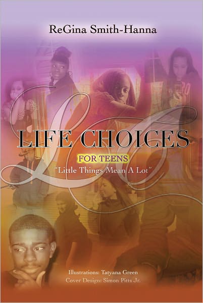 Life Choices (For Teens) "Little Things Mean Alot"