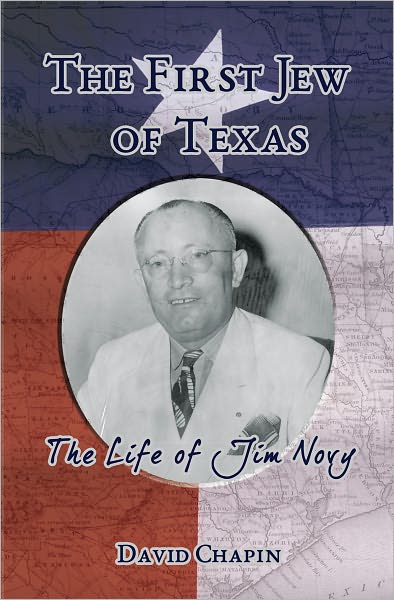 The First Jew of Texas - The Life of Jim Novy