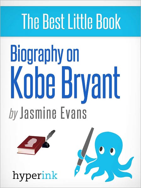 Biography of Kobe Bryant