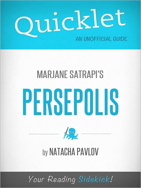 Quicklet on Marjane Satrapi's Persepolis (Cliffsnotes-Like Summary & Commentary)