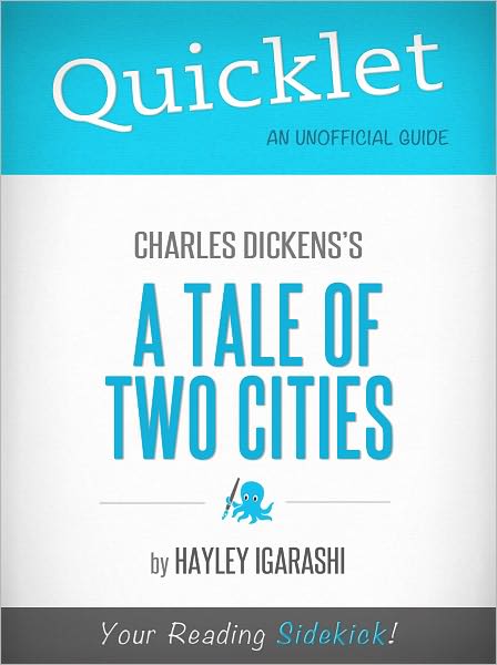 Quicklet on Charles Dickens' A Tale of Two Cities (Cliffsnotes-Like Book Summary & Commentary)
