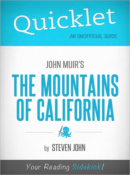 Quicklet on John Muir's The Mountains of California (Cliffsnotes-Like Book Summary & Commentary)