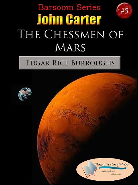 The Chessmen of Mars - Unabridged (Formatted & Optimized for Nook)
