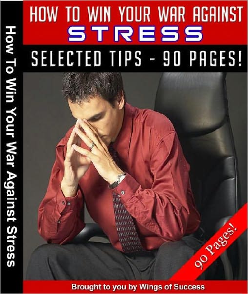How To Win Your War Against Stress
