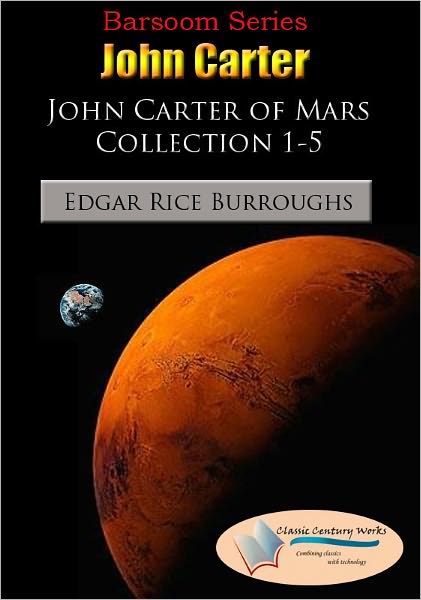 John Carter of Mars Series (Barsoom Series) Books 1-5 - Unabridged (Formatted & Optimized for Nook)