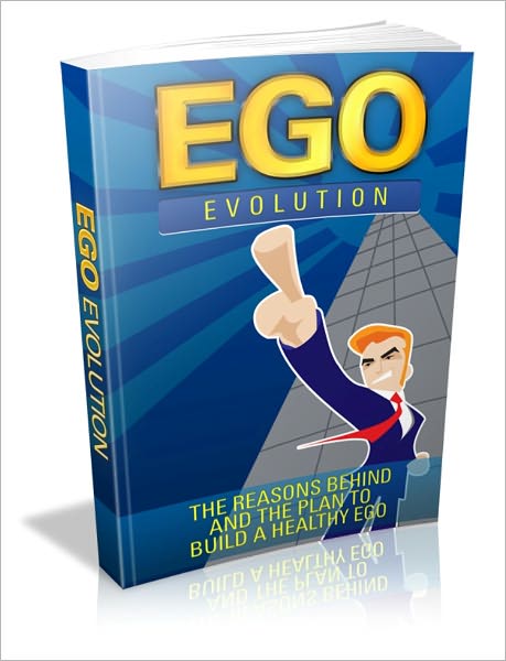 Ego Evolution - The Reasons Behind And The Plan To Build A Healthy Ego