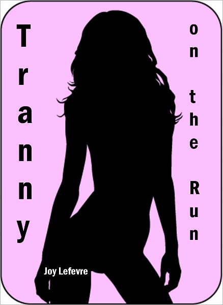 Tranny on the Run