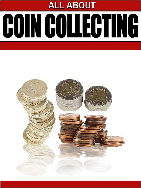 All About Coin Collecting