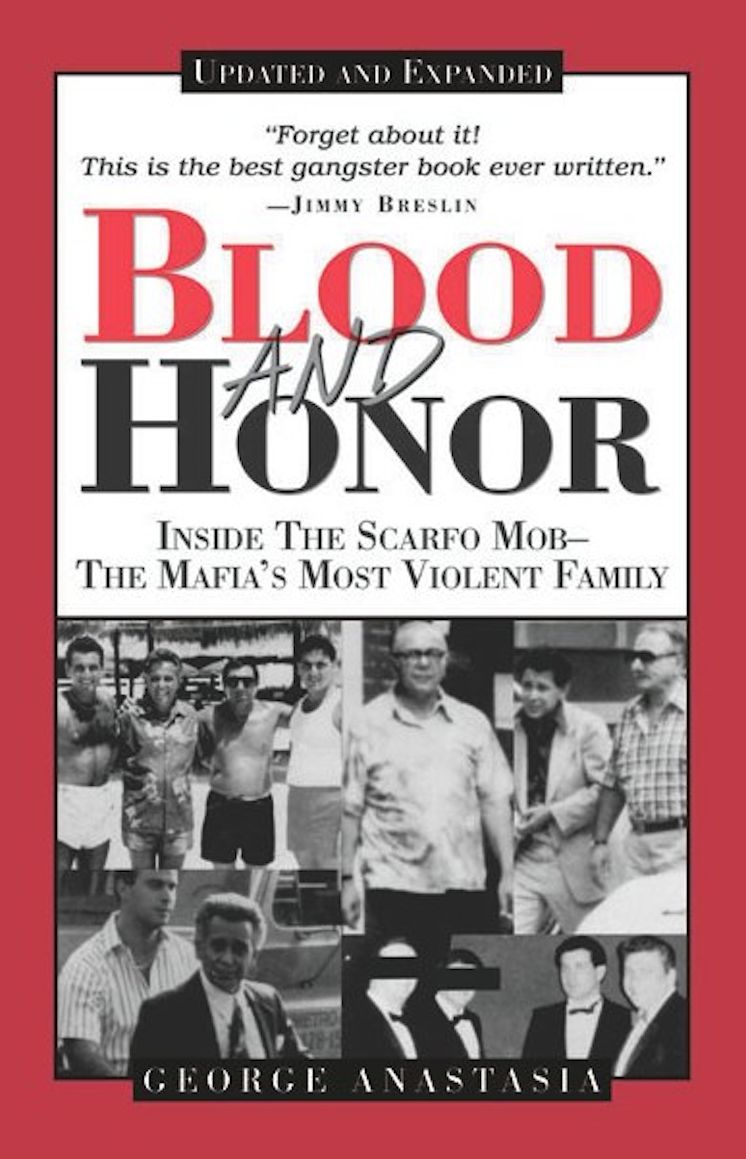 Blood and Honor: Inside the Scarfo Mob, the Mafia's Most Violent Family