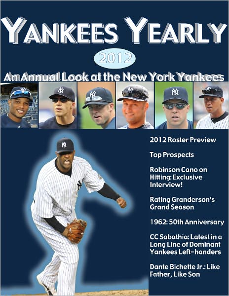 Yankees Yearly: An Annual Look at the New York Yankees