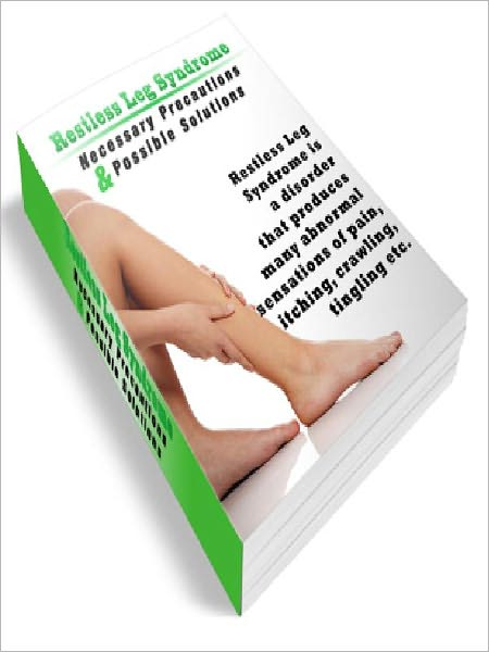 Restless Leg Syndrome, Necessary Precautions & Possible Solutions - Restless Leg Syndrome is a disorder that produces many abnormal sensations of pain, itching crawling, tingling etc