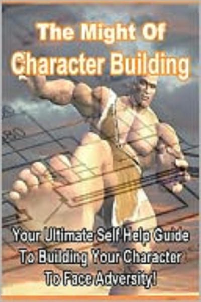The Might of Character Building