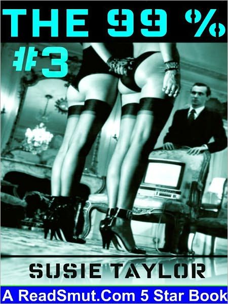 The 99 Percent 3 -- BDSM Male Dominance Female Submission