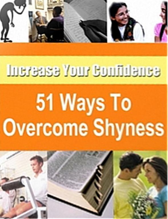 51 Ways to Overcome Shyness: Increase Your Confidence